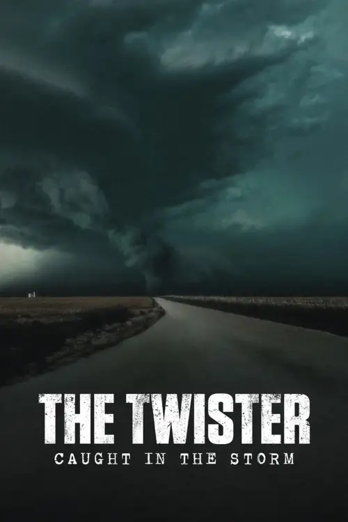 the twister caught in the storm 2025