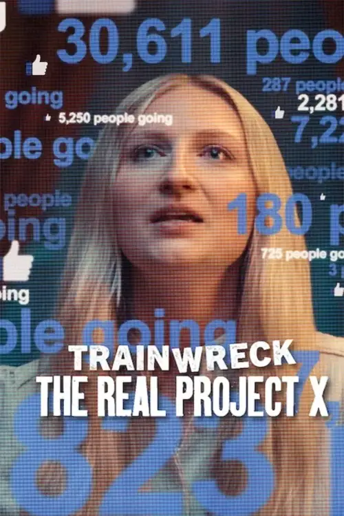 trainwreck the real project x 2025